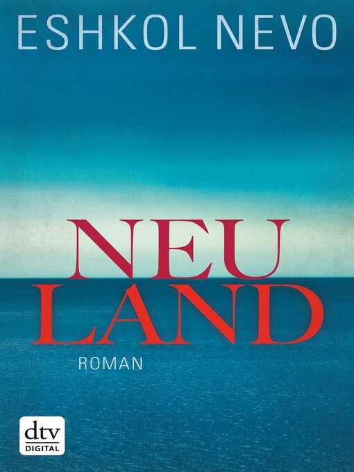 Title details for Neuland by Eshkol Nevo - Available